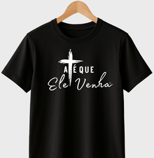Camiseta até que ele venha
