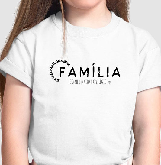 Camiseta Infantil - Família maior Privelégio