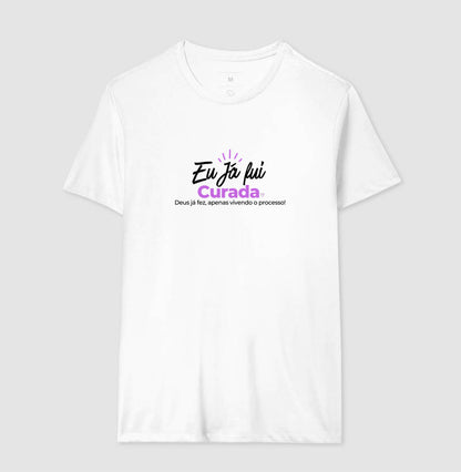 Camiseta  Eu já fui Curada