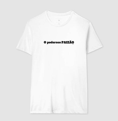 Camiseta O Poderoso Paizão