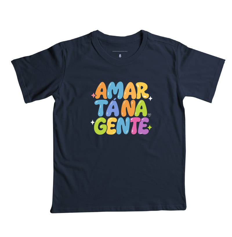 Camiseta Infantil  Família Amar tá na Gente