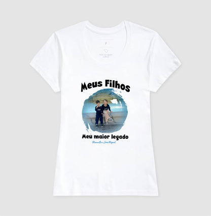 Camiseta -Meus Filhos Maior legado
