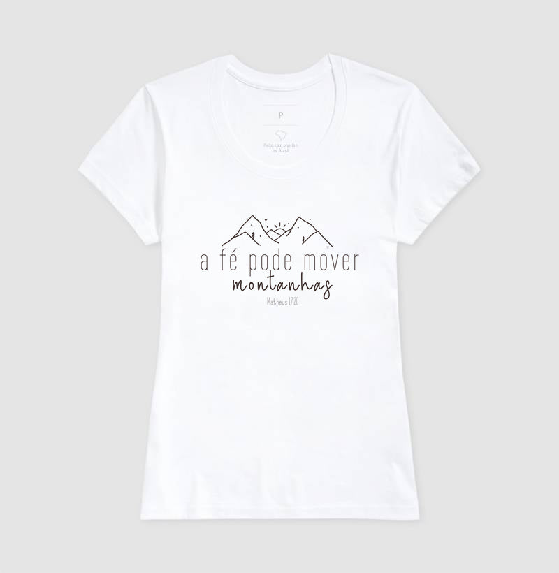 Camiseta A Fé pode mover montanhas