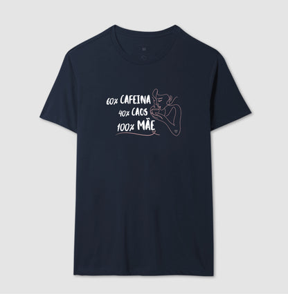 Camiseta Mãe 60% Café, 40% Caos, 100% Mãe