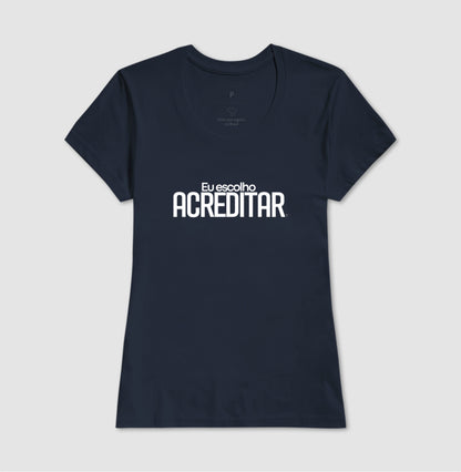 Camiseta Personaliza - eu escolho acreditar