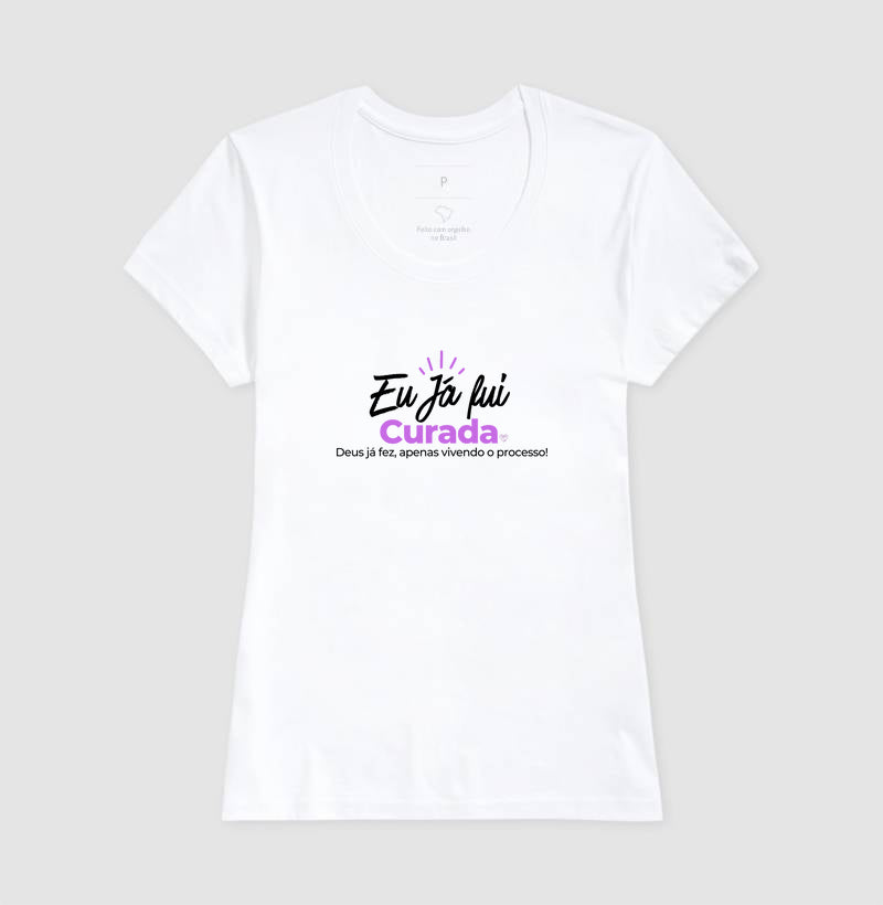 Camiseta  Eu já fui Curada