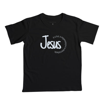 Camiseta Infantil Jesus é a Luz, esperança e eternidade
