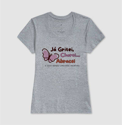 Camiseta Mãe - Continua sendo incrível