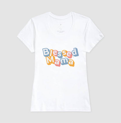 Camiseta Mãe - Blessed Mama