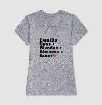 Camiseta Família, Caos, Risadas, Abraços e  amor