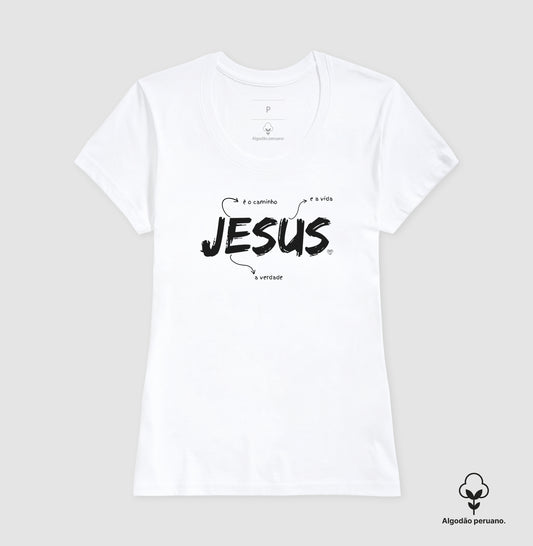 Camiseta - Jesus é o caminho, verdade e vida
