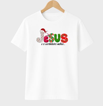 Camiseta Natal Jesus é o motivo