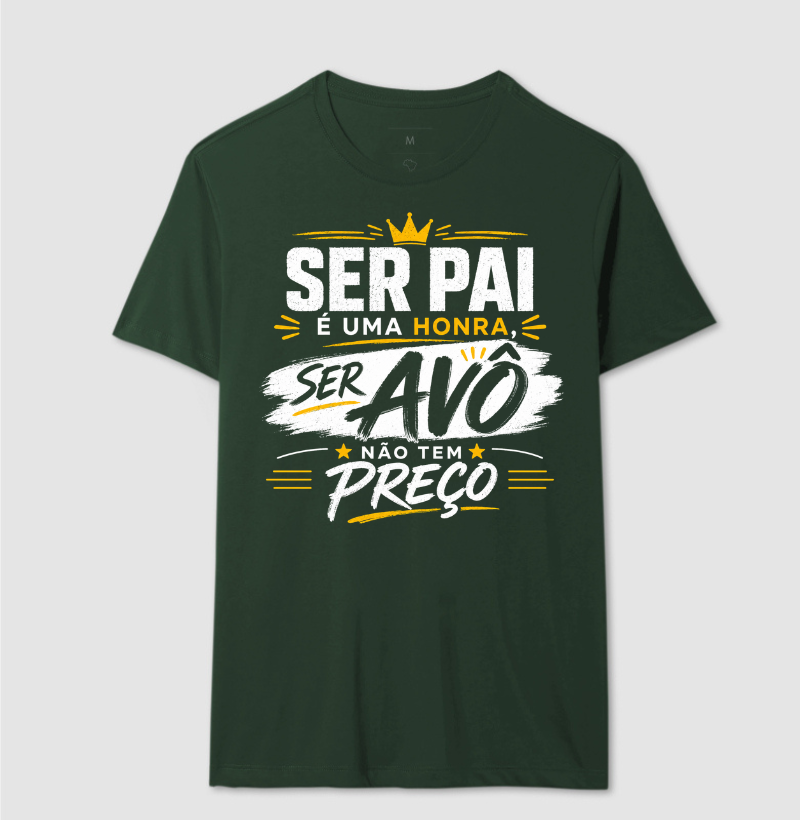 Camiseta ser Pai é uma Honra ser Avó não tem preço