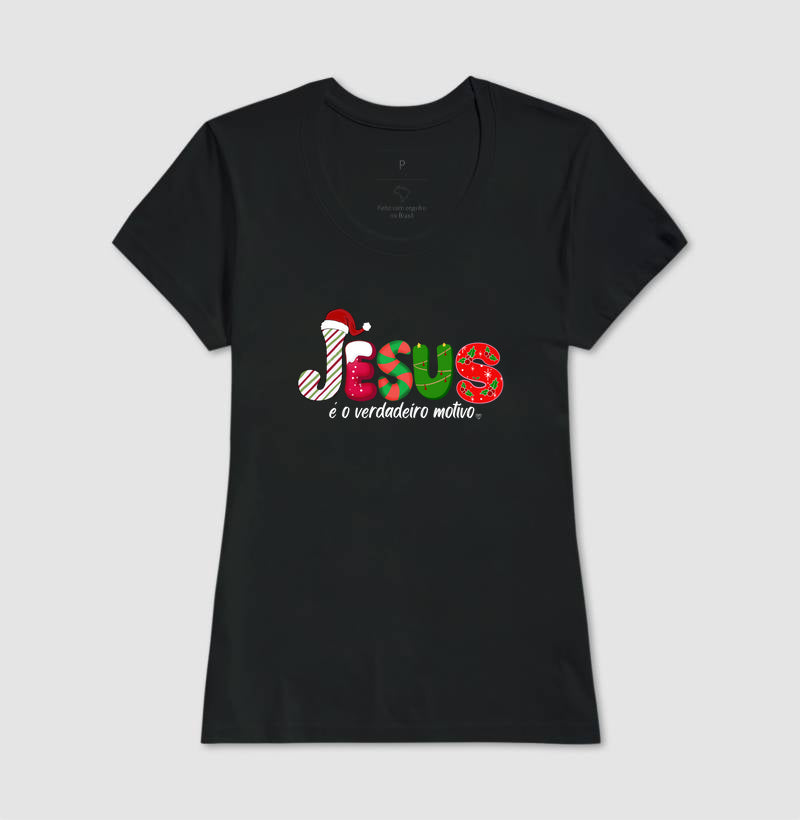 Camiseta Natal Jesus é o motivo