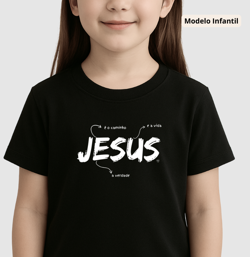 Camiseta Infantil Jesus é o caminho, verdade e vida