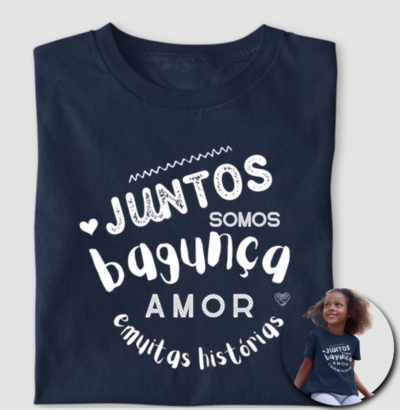 Camiseta Infantil  - Família Juntos somos Bagunça