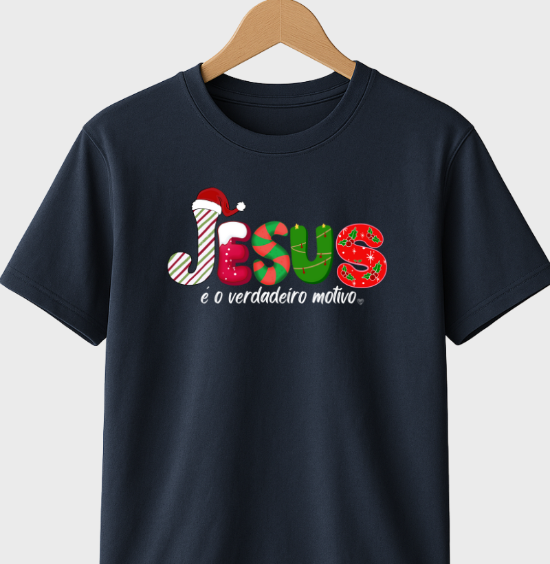 Camiseta Infantil Natal Jesus é o motivo