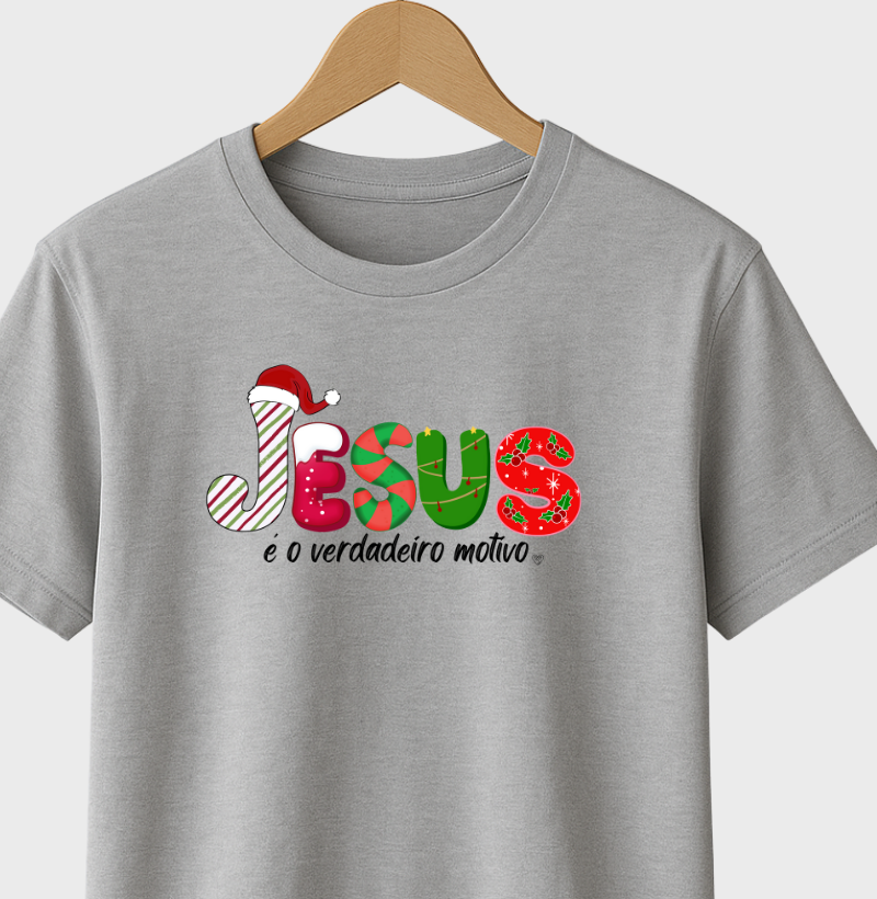 Camiseta Infantil Natal Jesus é o motivo