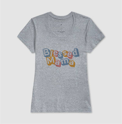 Camiseta Mãe - Blessed Mama