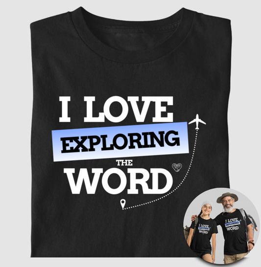 Camiseta - I Love Explored The Word