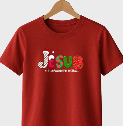 Camiseta Natal Jesus é o motivo