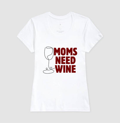 Camiseta - Moms Need Wine