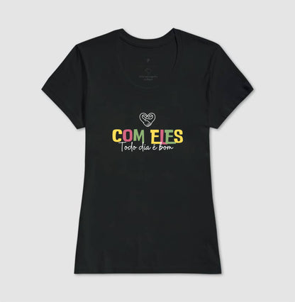 Camiseta Família Com eles todo dia é bom