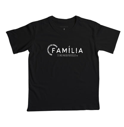 Camiseta Infantil Família maior Privilégio