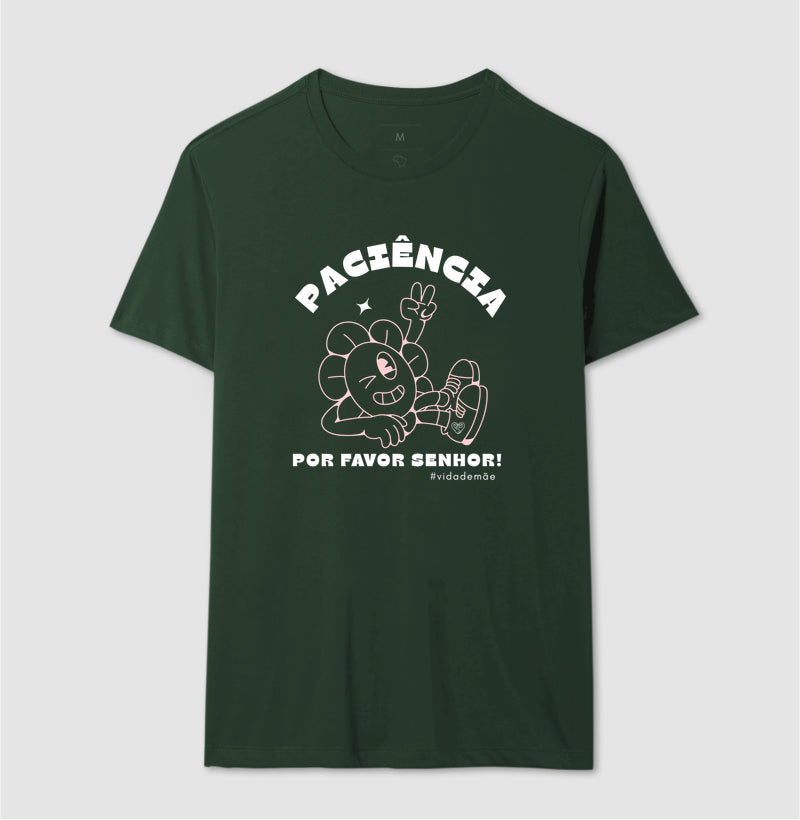 Camiseta Mãe Paciência por favor Senhor