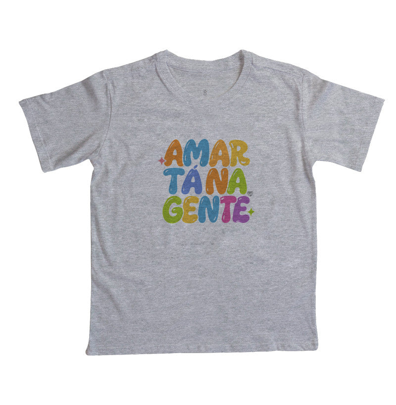 Camiseta Infantil  Família Amar tá na Gente
