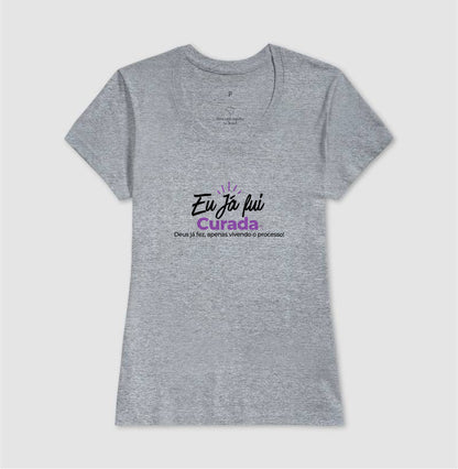 Camiseta  Eu já fui Curada