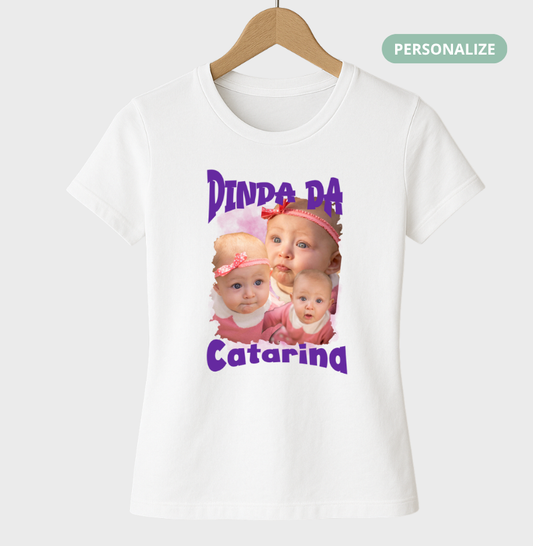 Camiseta Bootleg Personalizada Dinda(o) - com fotos