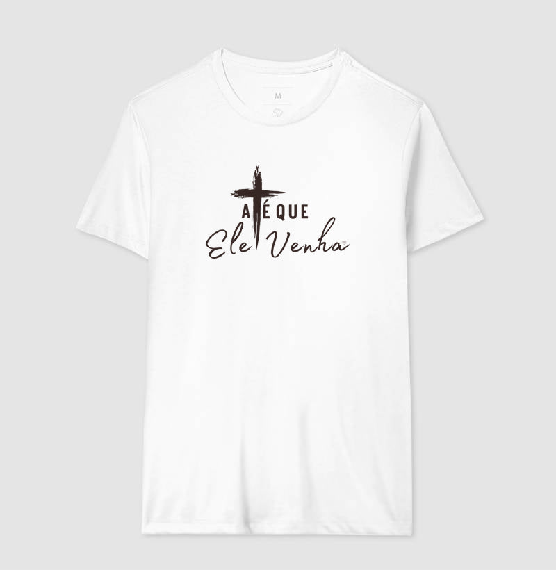 Camiseta Até que ele venha