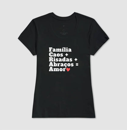 Camiseta Personalizada - Família, Caos, Risadas, Abraços e  amor
