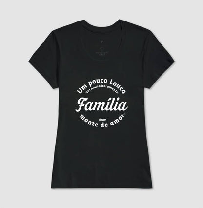 Camiseta Família - Um monte de amor