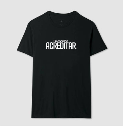 Camiseta Personaliza - eu escolho acreditar