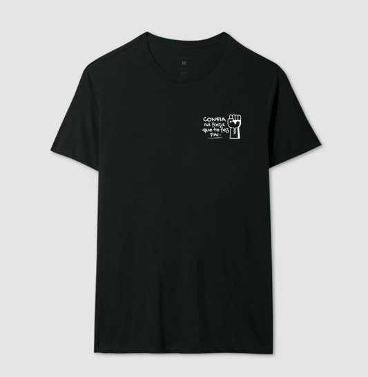 Camiseta - Força que te fez Pai