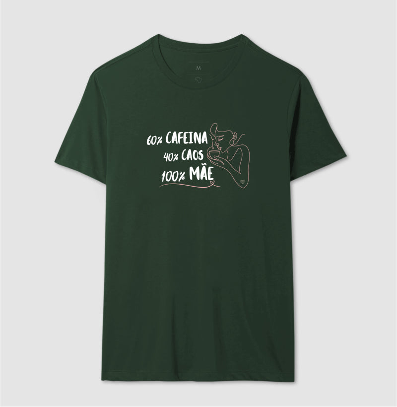 Camiseta Mãe 60% Café, 40% Caos, 100% Mãe