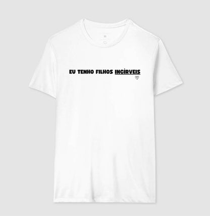 Camiseta Pai - Eu tenho filhos incríveis