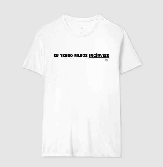 Camiseta Pai - Eu tenho filhos incríveis