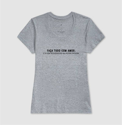 Camiseta - Faça tudo com amor