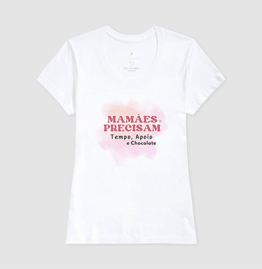 Camiseta Mãe - Tempo, apoio e chocolate
