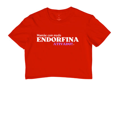 Cropped Mãe - Modo endorfina Ativado