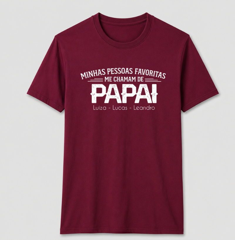 Camiseta Personalizada Minhas Pessoas Favoritas me chamam de PAPAI