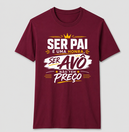 Camiseta ser Pai é uma Honra ser Avó não tem preço