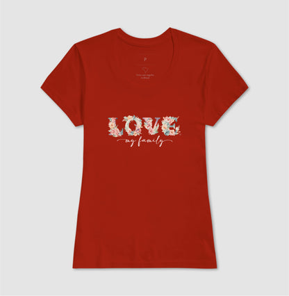 Camiseta - Floral Love My Family