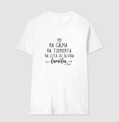 Camiseta Família - Calma,paz e tormenta