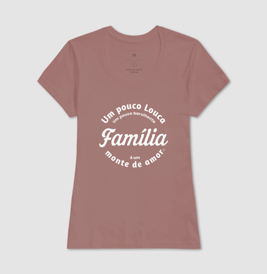 Camiseta Família - Um monte de amor