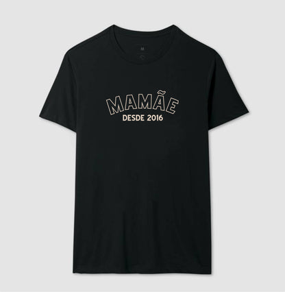 Camiseta -Mamãe Desde...