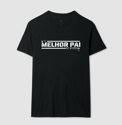Camiseta Pai - O melhor do mundo